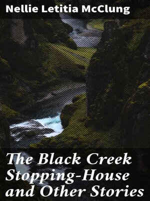 cover image of The Black Creek Stopping-House and Other Stories